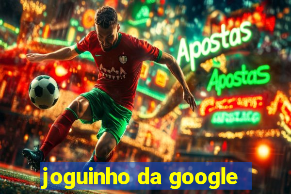 joguinho da google